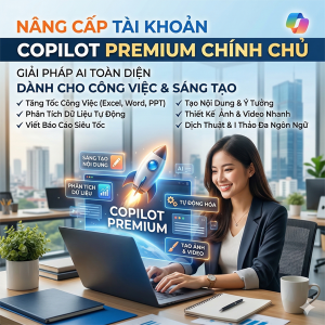 Nâng cấp tài khoản Copilot Premium chính chủ
